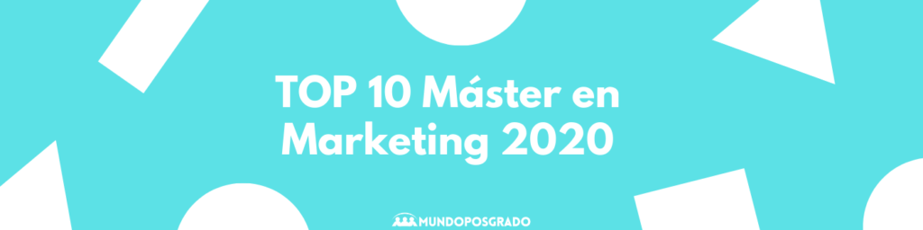 mejores master en marketing 2020 españa