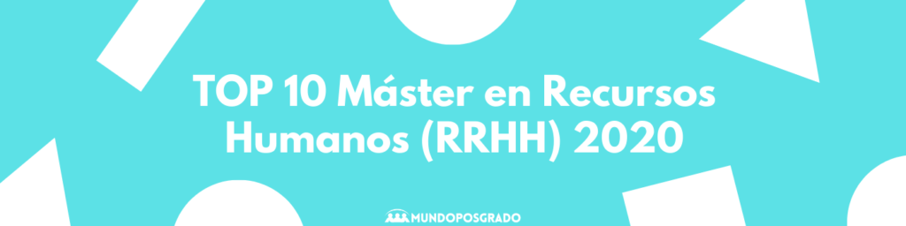 mejores master en RRHH españa 2020
