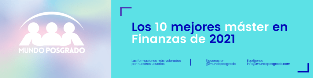 TOP 10 Ranking de Máster en finanzas 2021 España