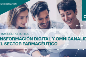 Programa Superior en Transformación Digital y Omnicanalidad en el sector Farmacéutico de CESIF